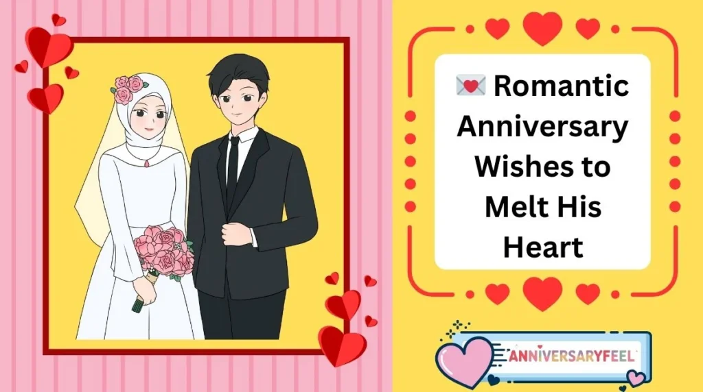 Romantic Anniversary Wishes to Melt His Heart