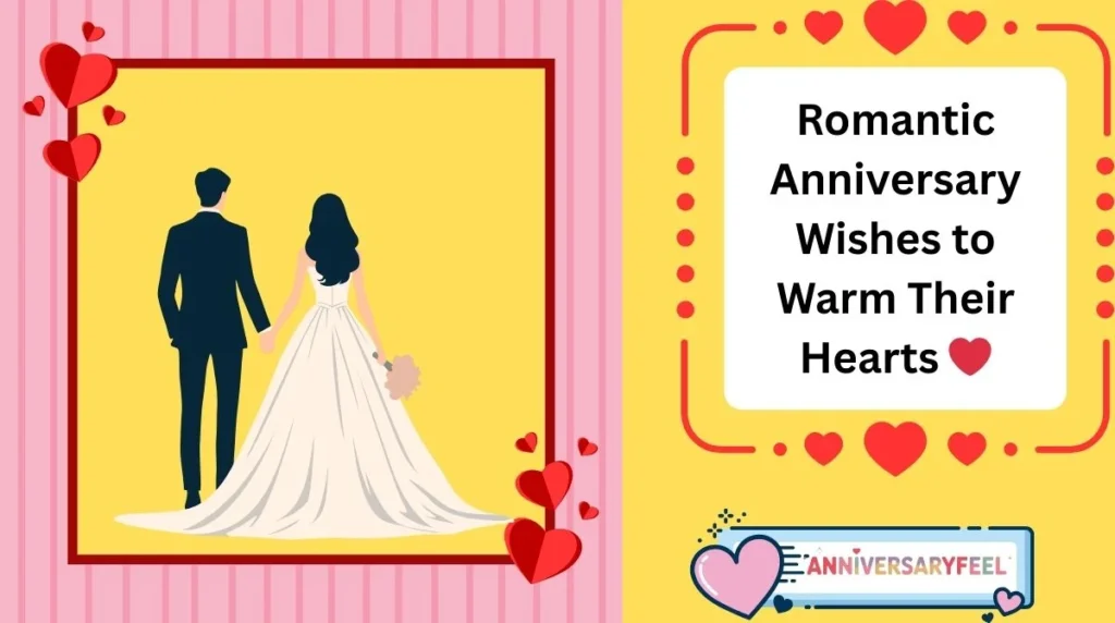 Romantic Anniversary Wishes to Warm Their Hearts