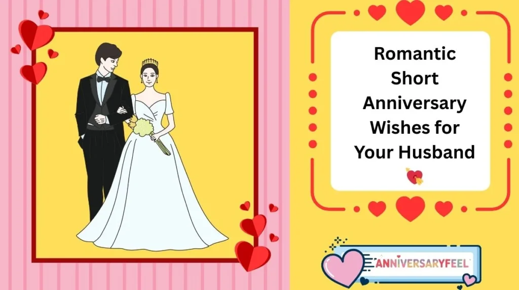 Romantic Short Anniversary Wishes for Your Husband
