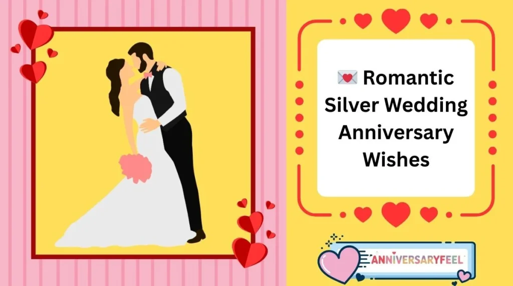Romantic Silver Wedding Anniversary Wishes