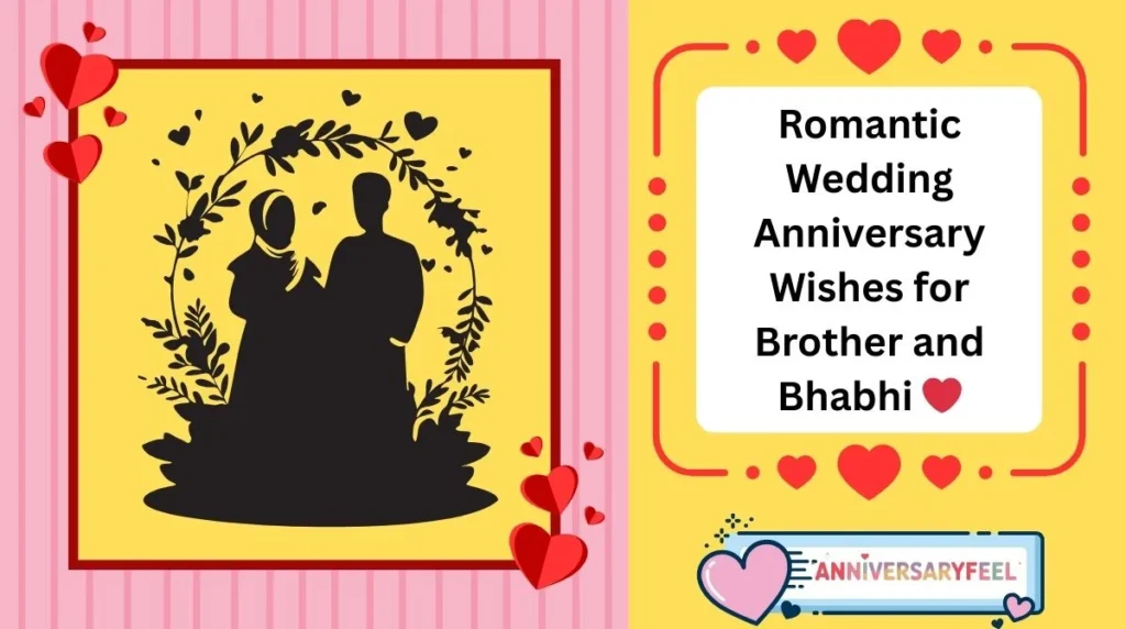 Romantic Wedding Anniversary Wishes for Brother and Bhabhi