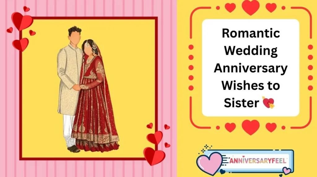 Romantic Wedding Anniversary Wishes to Sister