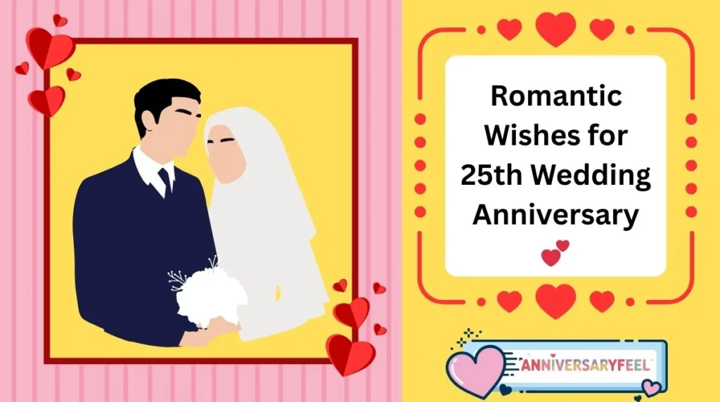 Romantic Wishes for 25th Wedding Anniversary
