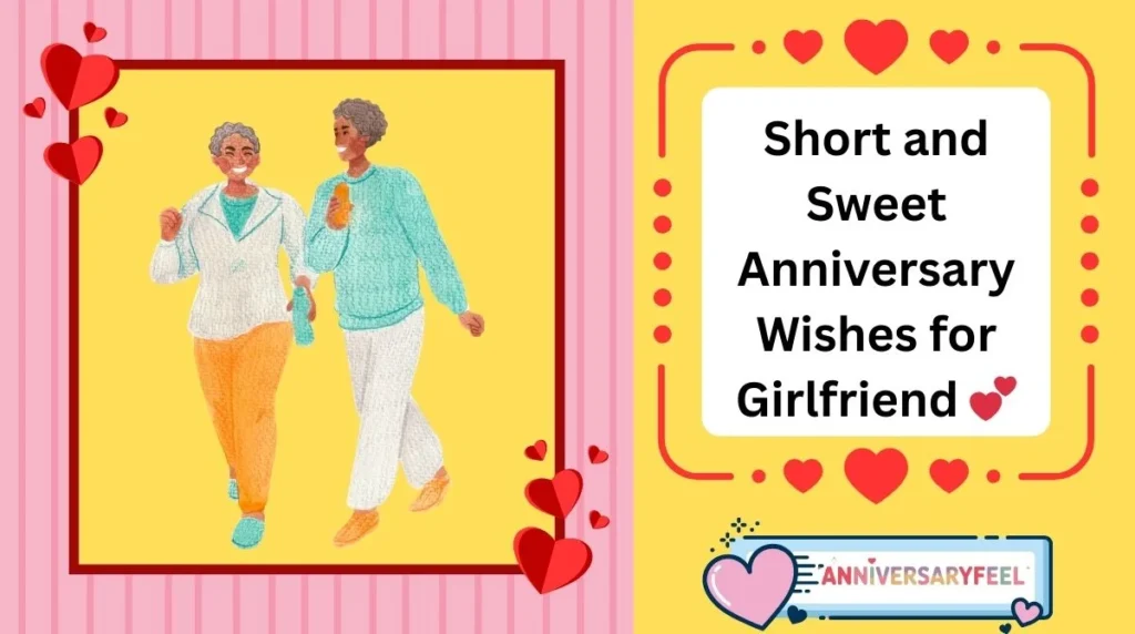 Short and Sweet Anniversary Wishes for Girlfriend