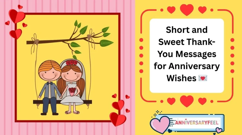 Short and Sweet Thank-You Messages for Anniversary Wishes