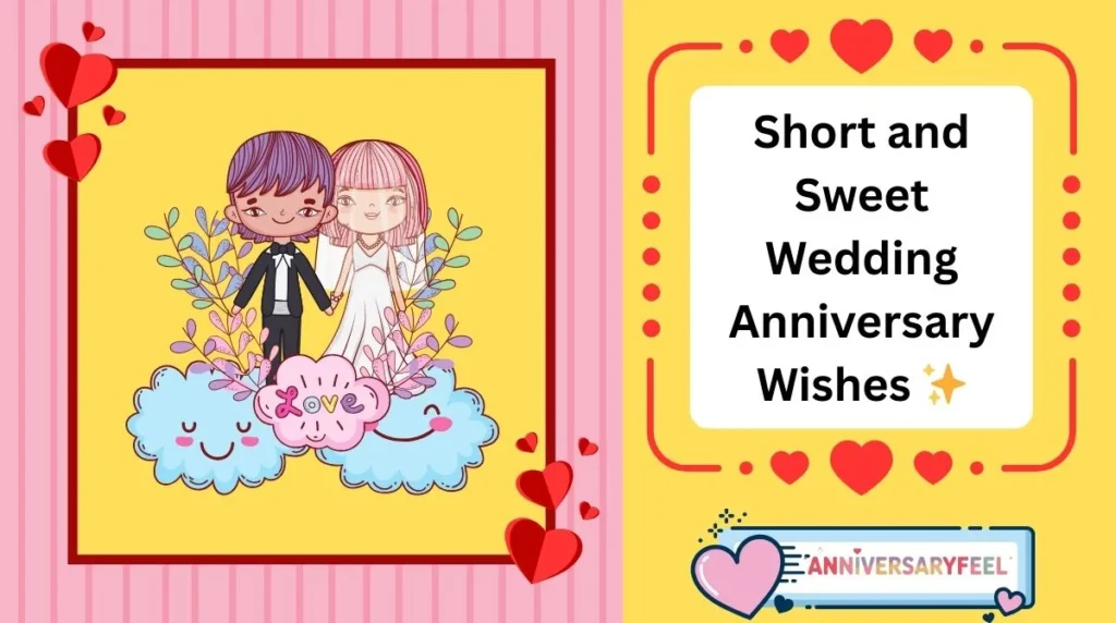 Short and Sweet Wedding Anniversary Wishes