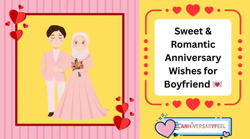 Sweet & Romantic Anniversary Wishes for Boyfriend