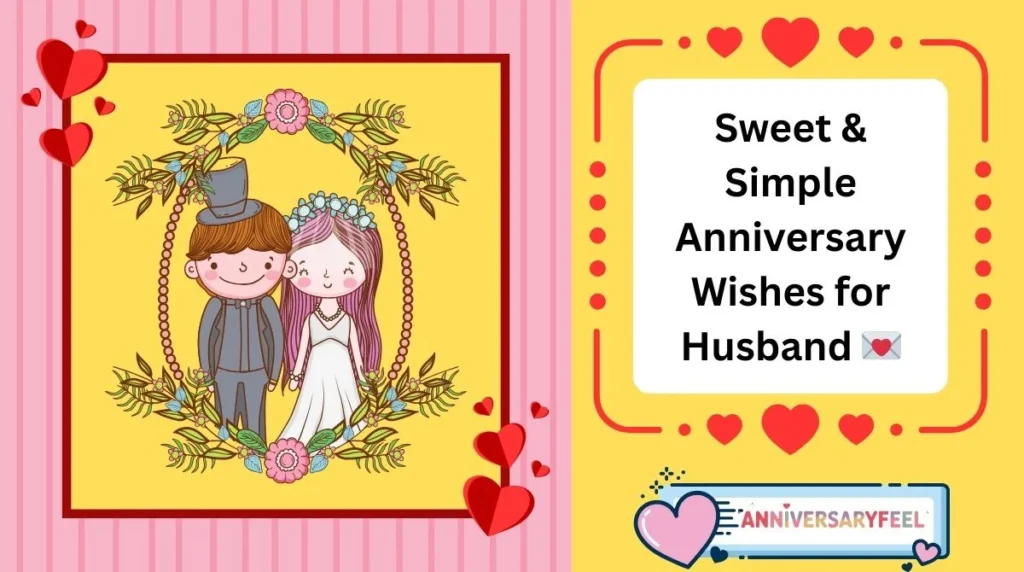 Sweet & Simple Anniversary Wishes for Husband