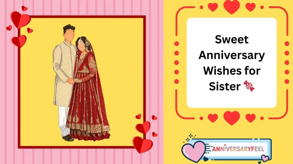 Sweet Anniversary Wishes for Sister