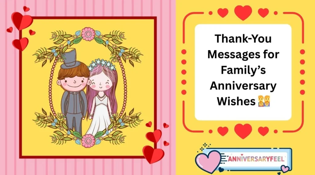Thank-You Messages for Family’s Anniversary Wishes