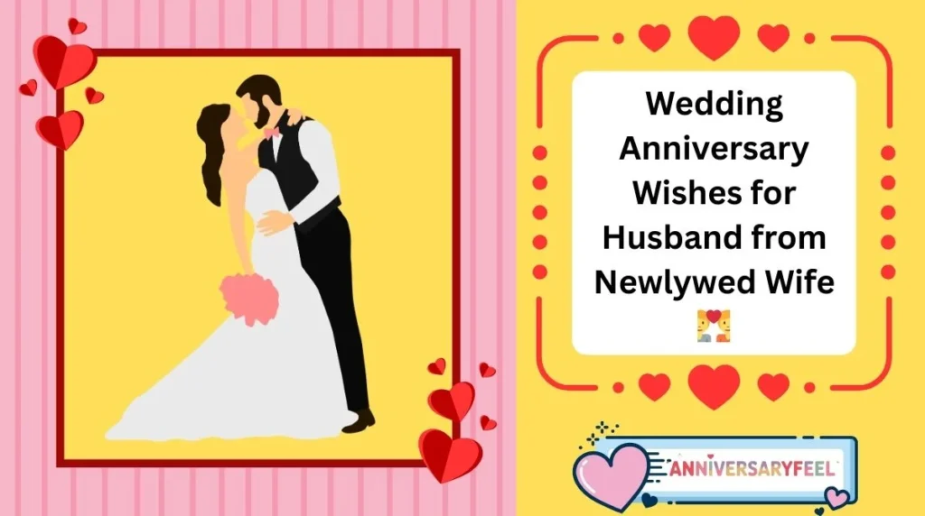 Wedding Anniversary Wishes for Husband from Newlywed Wife