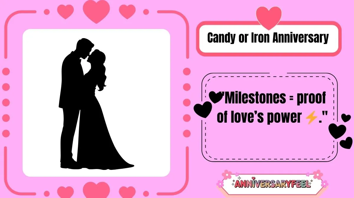 Candy or Iron Anniversary