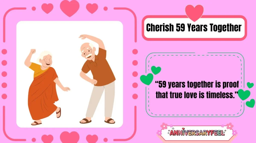 Cherish 59 Years Together