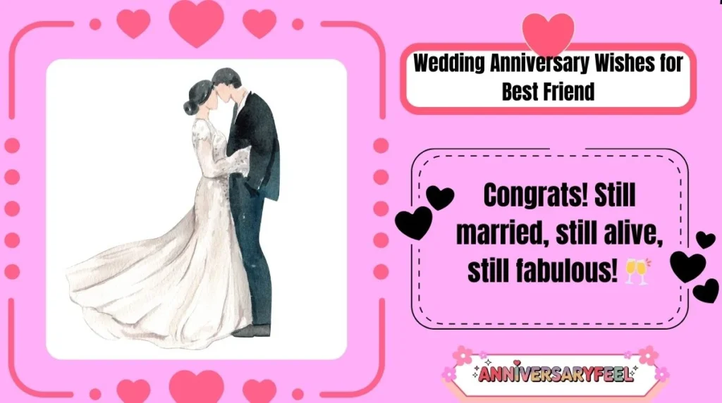 Wedding Anniversary Wishes for Best Friend