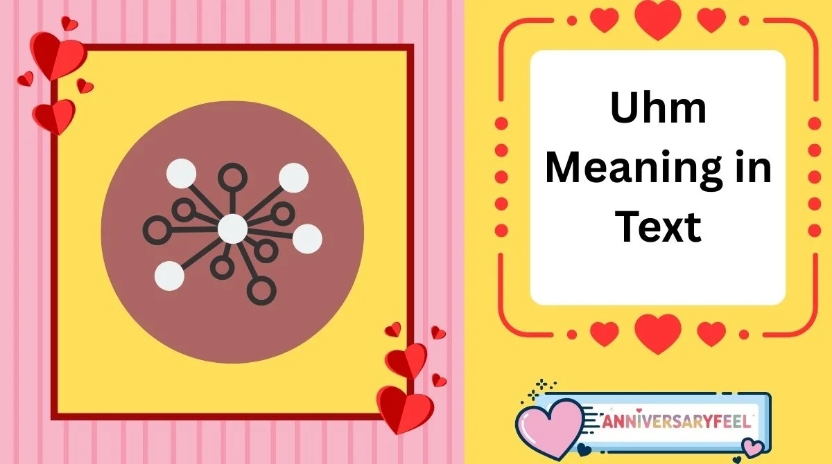 Uhm Meaning in Text